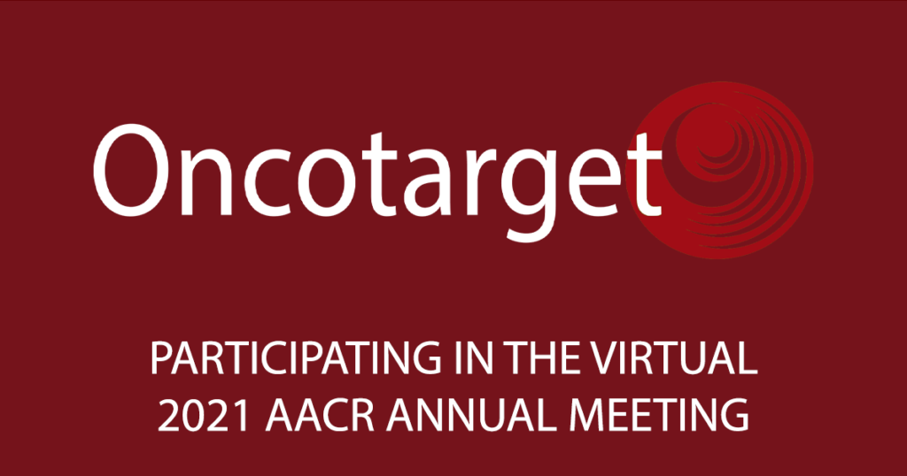 Oncotarget participating in the Annual AACR Meeting 2021 #AACR