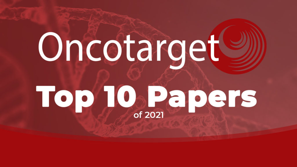 Oncotarget's top 10 papers of 2021