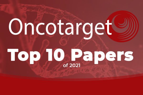Oncotarget's top 10 papers of 2021